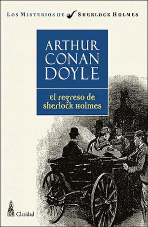 El Regreso de Sherlock Holmes by Arthur Conan Doyle
