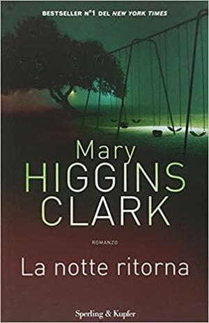 La notte ritorna by Mary Higgins Clark