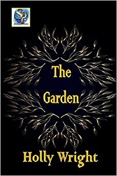 The Garden by Holly Wright