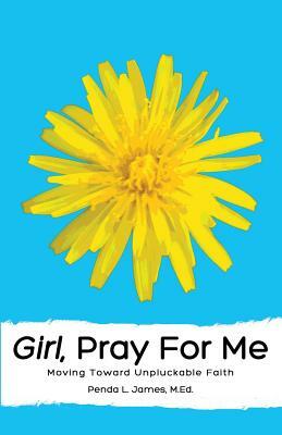 Girl, Pray for Me by Penda James