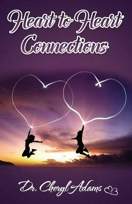 Heart to Heart Connections by Cheryl Adams