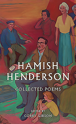 Hamish Henderson: Collected Poems by Hamish Henderson