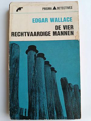 De vier rechtvaardige mannen by Edgar Wallace