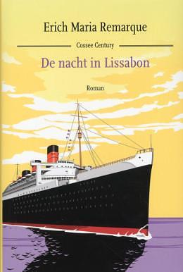 De nacht in Lissabon by Erich Maria Remarque