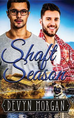 Shaft Season: A First Time Gay Romance by Devyn Morgan