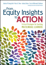 From Equity Insights to Action Critical Strategies for Teaching Multilingual Learners by Audrey Cohan, Andrea Honigsfeld, Carrie McDermott Goldman, Maria G. Dove