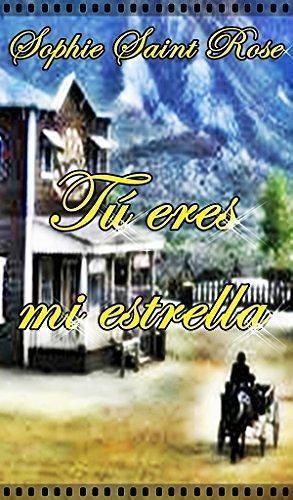 Tú eres mi estrella by Sophie Saint Rose, Sophie Saint Rose