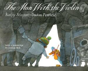 The Man with the Violin by Kathy Stinson