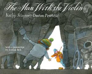 The Man with the Violin by Kathy Stinson