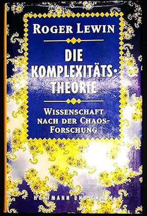 Die Komplexitätstheorie: Wissenschaft Nach Der Chaosforschung by Roger Lewin, Roger Lewin