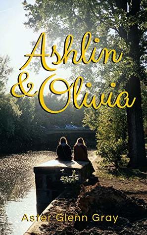 Ashlin & Olivia by Aster Glenn Gray