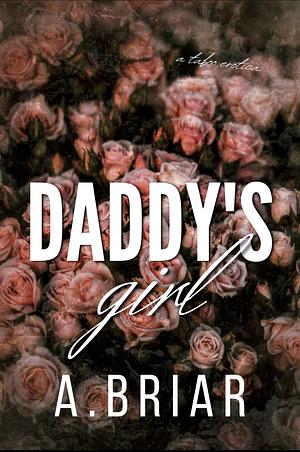 Daddy's Girl by A. Briar