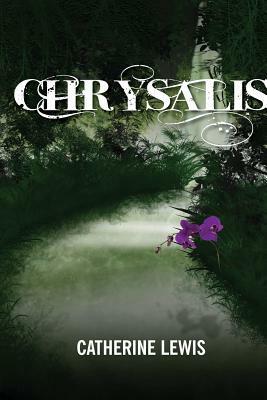 Chrysalis by Catherine Lewis