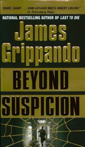 Beyond Suspicion by James Grippando