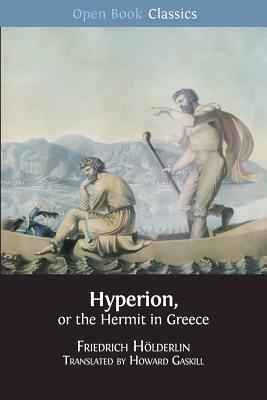 Hyperion, or the Hermit in Greece by Friedrich Hölderlin