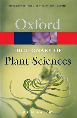 A Dictionary of Plant Sciences by Michael Allaby