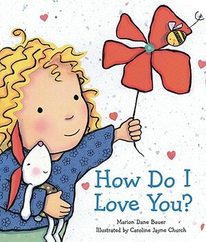 How Do I Love You? by Marion Dane Bauer