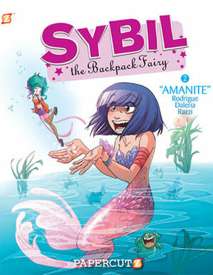 Sybil the Backpack Fairy #2: Amanite by Antonello Dalena, Michel Rodrigue, Manuela Razzi