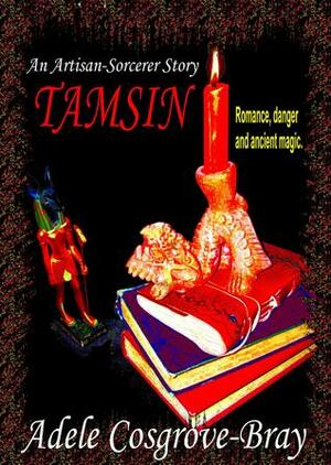 Tamsin: An Artisan-Sorcerer Story by Adele Cosgrove-Bray