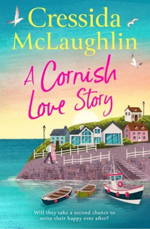 A Cornish Love Story  by Cressida McLaughlin