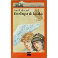 En el Lugar de Las AlasPb by David Almond