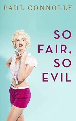 So Fair, So Evil by Thomas Wicker, Paul Connolly