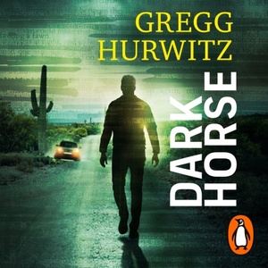 Dark Horse by Gregg Hurwitz