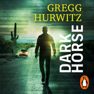 Dark Horse by Gregg Hurwitz