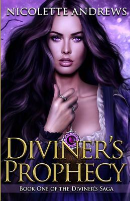 Diviner's Prophecy by Nicolette Andrews