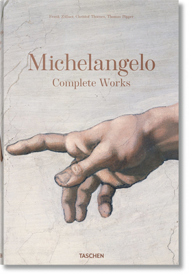 Michelangelo: Complete Works XL by Frank Zöllner, Christof Thoenes, Thomas Pöpper