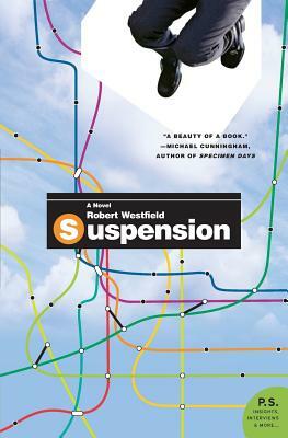 Suspension by Robert Westfield