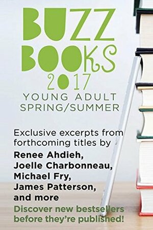 Buzz Books 2017: Young Adult Spring/Summer by Publishers Lunch