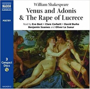 Venus and Adonis / The Rape of Lucrece by Clare Corbett, David Burke, William Shakespeare, Eve Best
