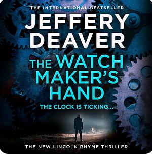 The Watchmaker's Hand by Jeffery Deaver