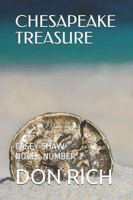 Chesapeake Treasure: A Casey Shaw Novel by Don Rich