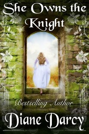 She Owns the Knight by Diane Darcy