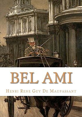 Bel Ami by Guy de Maupassant