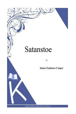 Satanstoe by J. Fenimore Cooper