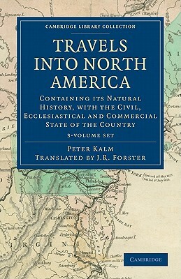 Travels Into North America - 3 Volume Set by Peter Kalm