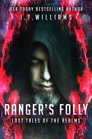Ranger's Folly by J.T. Williams
