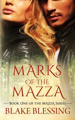 Marks of the Mazza: A Paranormal Romance by Blake Blessing
