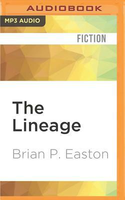 The Lineage by Brian P. Easton