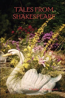 Tales from Shakespeare by Mary Lamb, Charles Lamb