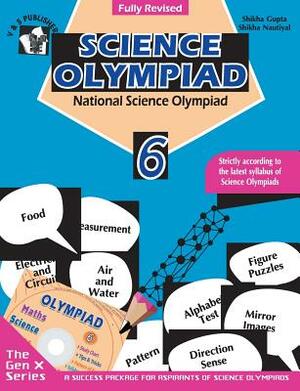 National Science Olympiad - Class 6 (With CD) by Shikha Gupta, Nautiyal Shikha