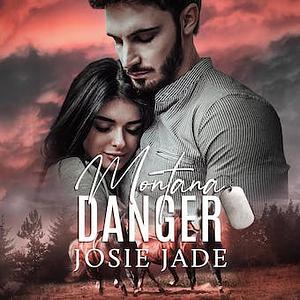 Montana Danger by Josie Jade, Janie Crouch