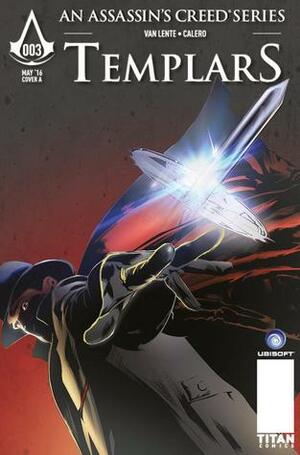 Assassin's Creed: Templars #3 by Dennis Calero, Fred Van Lente