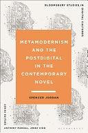 Metamodernism and the Postdigital in the Contemporary Novel by Jenny Kidd, Anthony Mandal