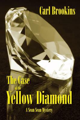 The Case of the Yellow Diamond, Volume 2 by Carl Brookins