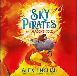 Sky Pirates: The Dragon's Gold by Alex English