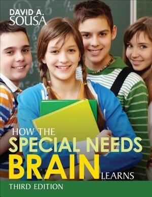 How the Special Needs Brain Learns by David A. Sousa